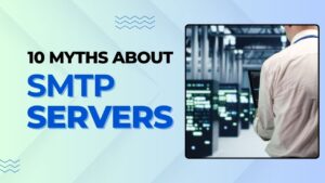 10 Myths About SMTP Servers